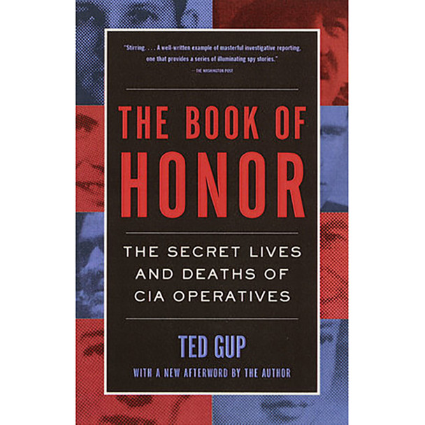 The Book of Honor: The Secret Lives and Deaths of CIA Operatives by Ted Gup