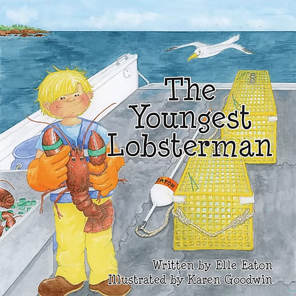The Youngest Lobsterman by Elle Eaton