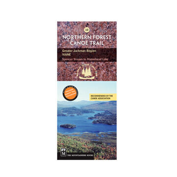 Northern Forest Canoe Trail #10: Greater Jackman: Maine - Spencer Stream to Moosehead Lake