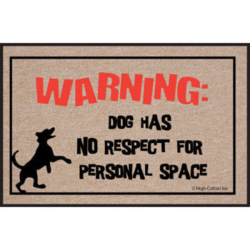 High Cotton Doormat - Dog Has No Respect