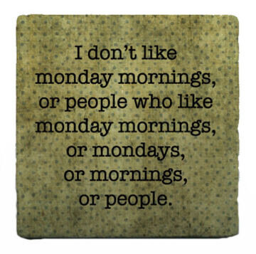 Paisley & Parsley Designs Monday Mornings Marble Tile Coaster