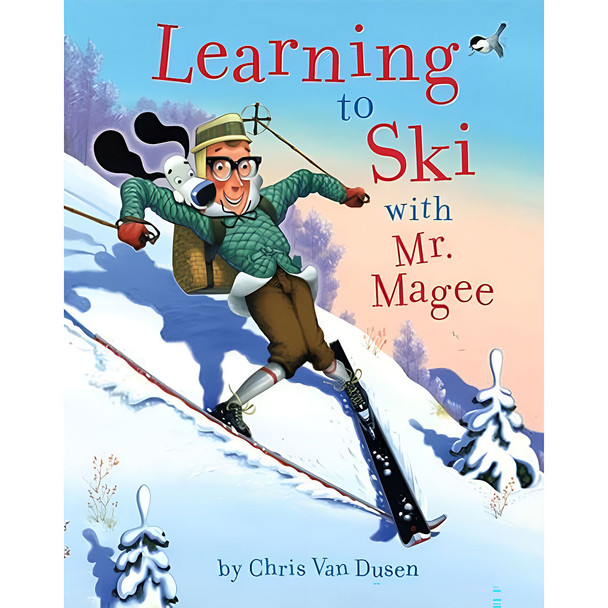 Learning to Ski with Mr. Magee by Chris Van Dusen