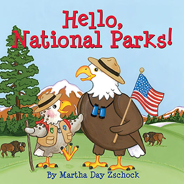 Hello, National Parks! Board Book by Martha Day Zschock