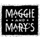 Maggie & Mary's