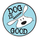 Dog is Good