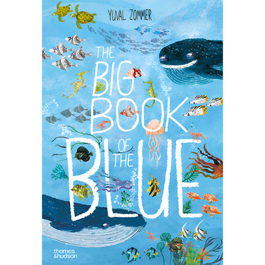 The Big Book of the Blue by Yuval Zommer - Kittery Trading Post