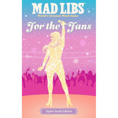 Mad Libs: For the Fans: Taylor Swift Edition by Niki Catherine