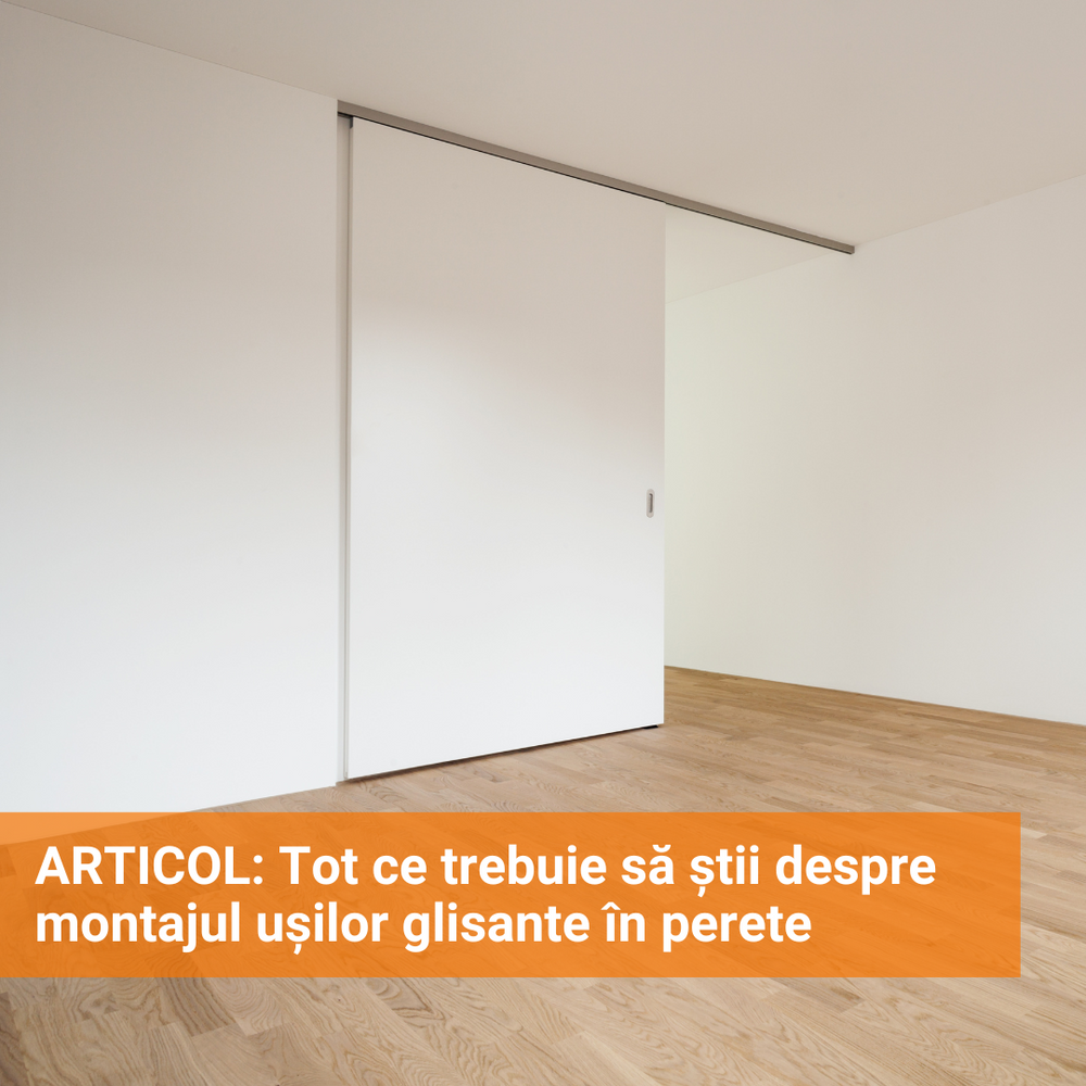 Tot ce trebuie să știi despre montajul ușilor glisante în perete