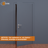 Uși coplanare vs. uși clasice – Diferențe, avantaje și recomandări Uși coplanare vs. uși clasice – Diferențe, avantaje și recomandări