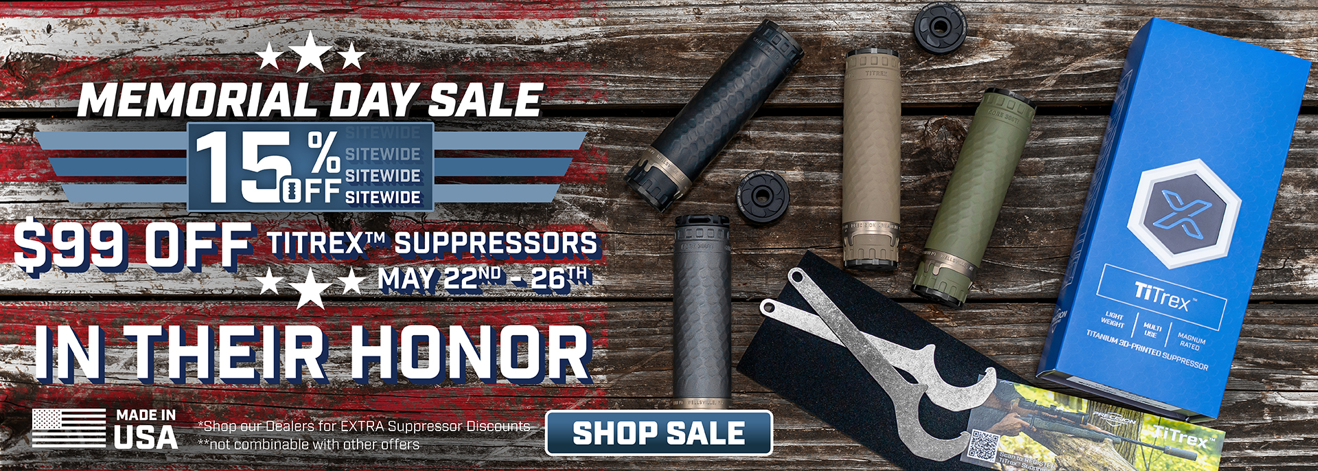 Memorial Day Sale 15% off Sitewide | $99 off TiTrex&trade; Suppressor | Running May 22nd - May 26th | STARTING FRIDAY | Shop our dealers for EXTRA suppressor discounts | not combinable with other offers | Assorted TiTrex&trade; Suppressors spread on wooden boards | M