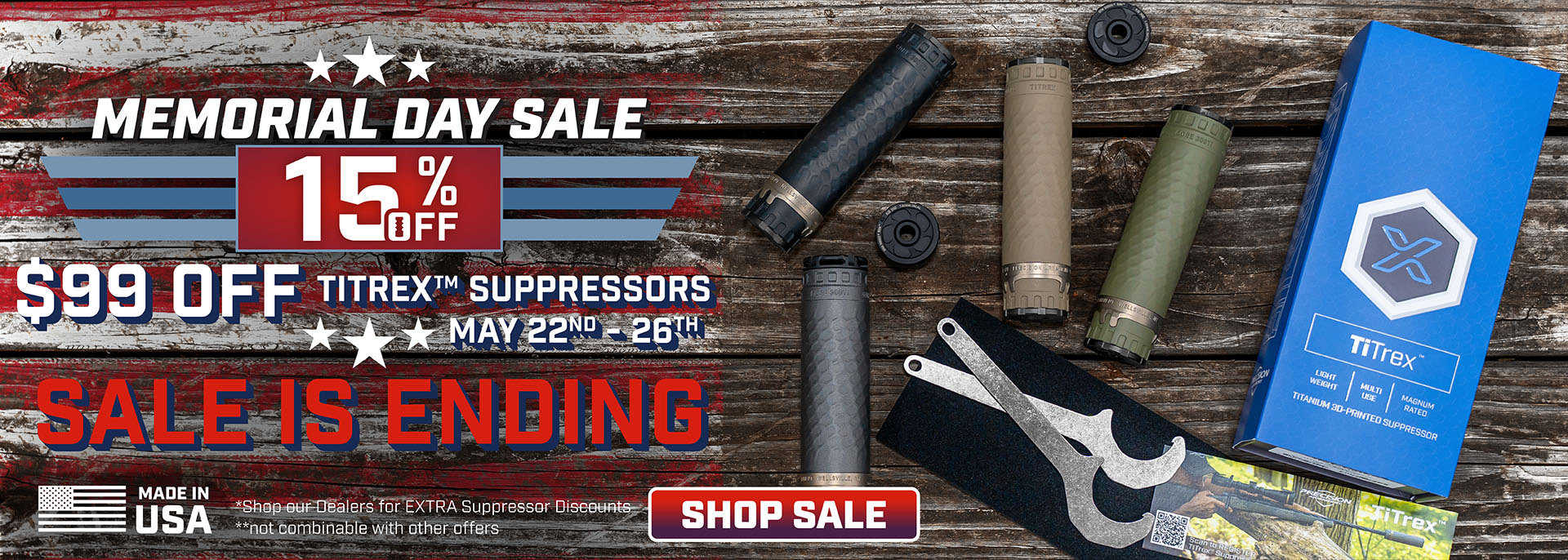 Memorial Day Sale 15% off Sitewide | $99 off TiTrex&trade; Suppressor | Running May 22nd - May 26th | STARTING FRIDAY | Shop our dealers for EXTRA suppressor discounts | not combinable with other offers | Assorted TiTrex&trade; Suppressors spread on wooden boards | M