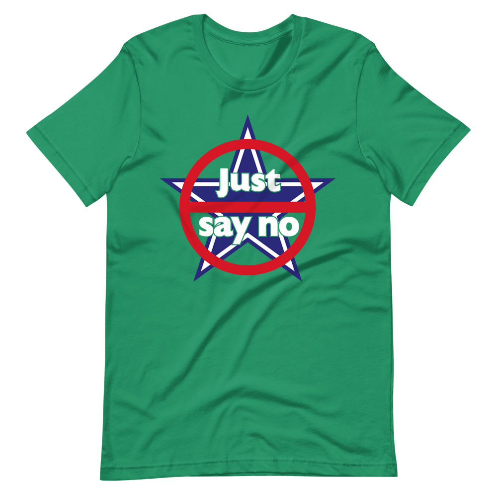Just Say No Unisex Tee