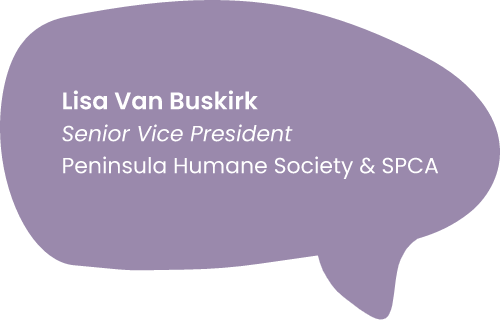 Lisa Van Buskirk, Senior Vice President, Peninsula Humane Society & SPCA