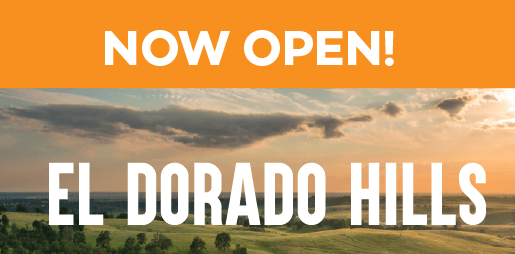 El Dorado Hills store, now open! Click here to learn more