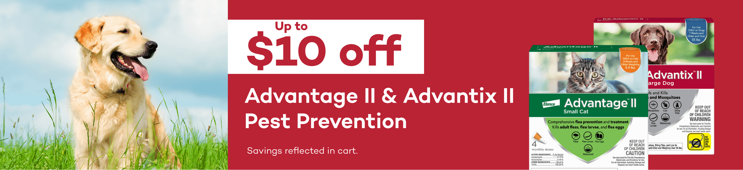 Up to $10 off Advantage II & Advantix II Pest Prevention. Savings reflected in cart.