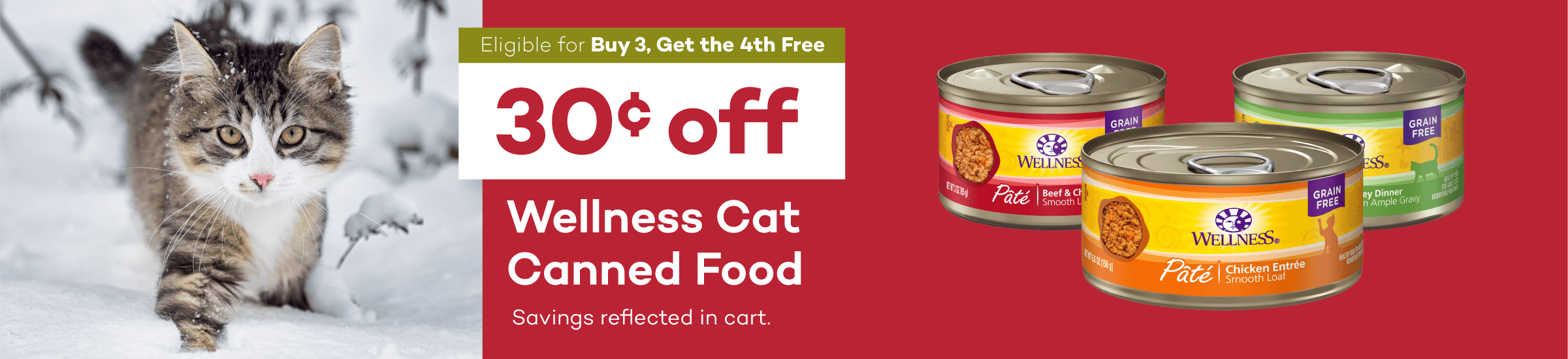 Eligible for Buy 3, Get the 4th Free. 30¢ off. Wellness Cat Canned Food. Savings reflected in cart.