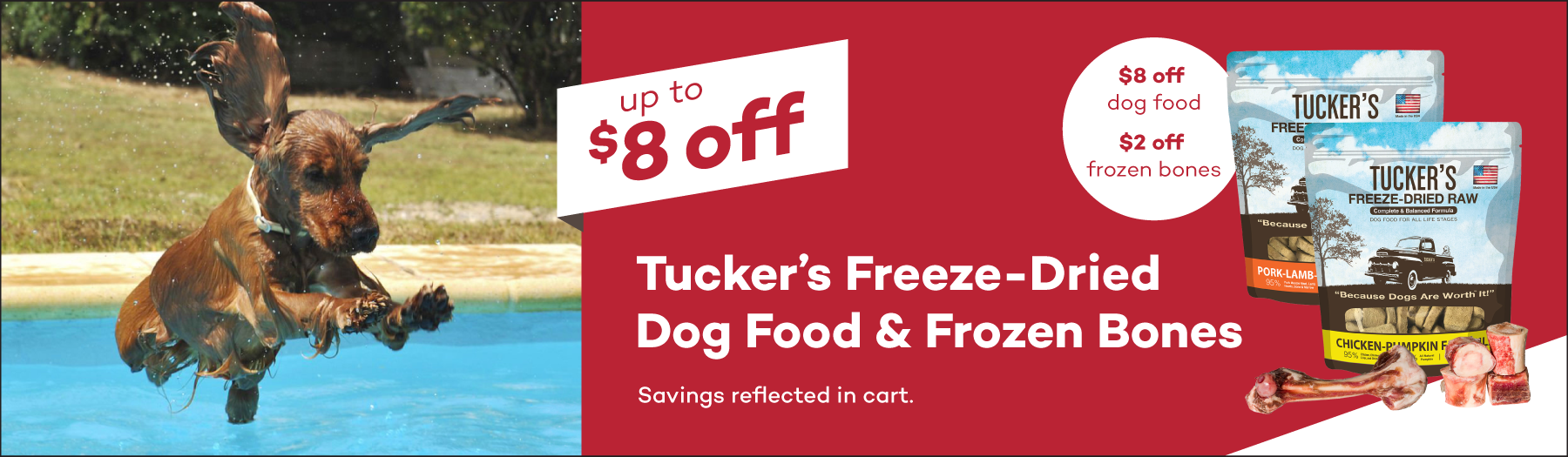 Up to $8 off Tucker's Freeze-Dried Dog Food & Frozen Bones. Savings reflected in cart.