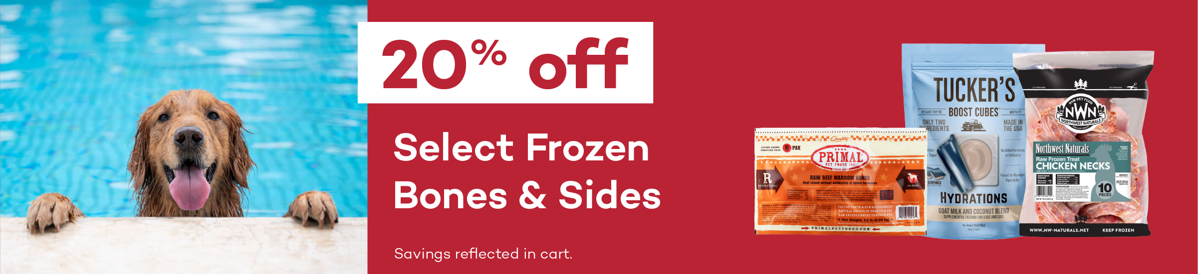 20% off. Select Frozen Bones & Sides. Savings reflected in cart.