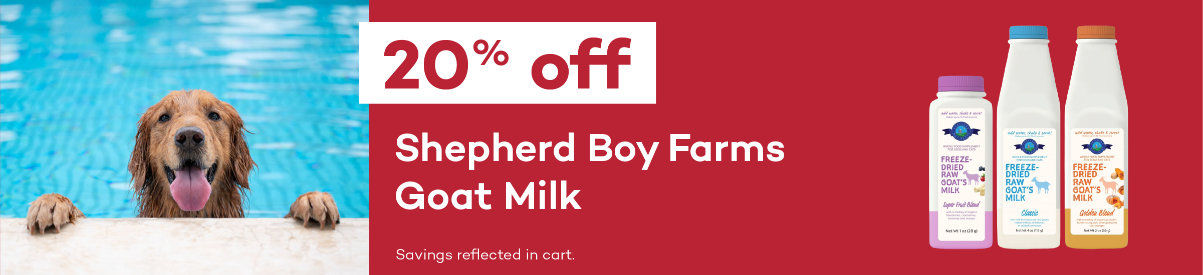 20% off. Shepherd Boy Farms Goat Milk. Savings reflected in cart.