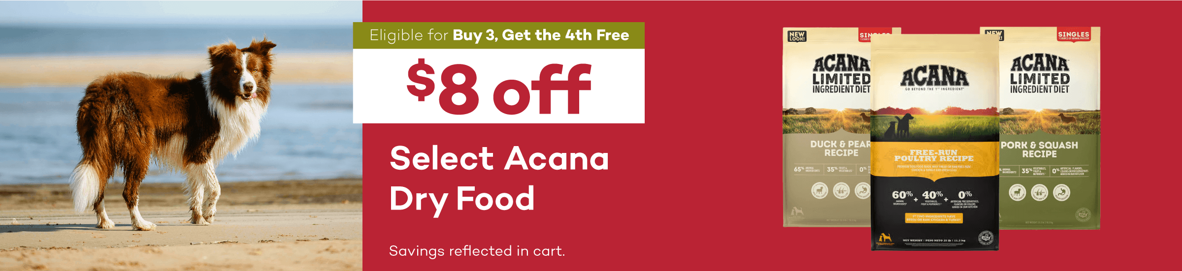 Eligible for Buy 3, Get the 4th Free. $8 off. Select Acana Dry Food. Savings reflected in cart.