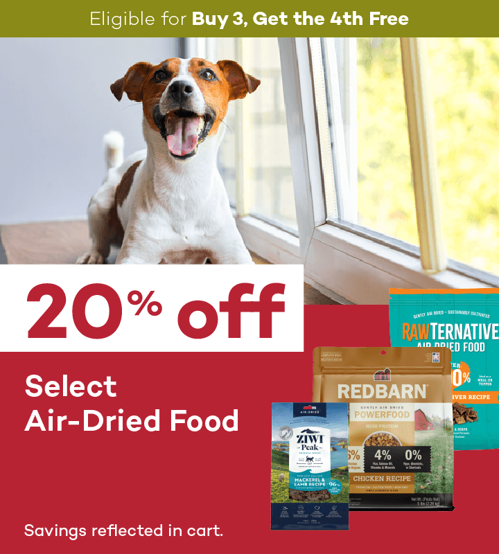 Eligible for Buy 3, Get the 4th Free. 20% off. Select Air-Dried Food. Savings reflected in cart.
