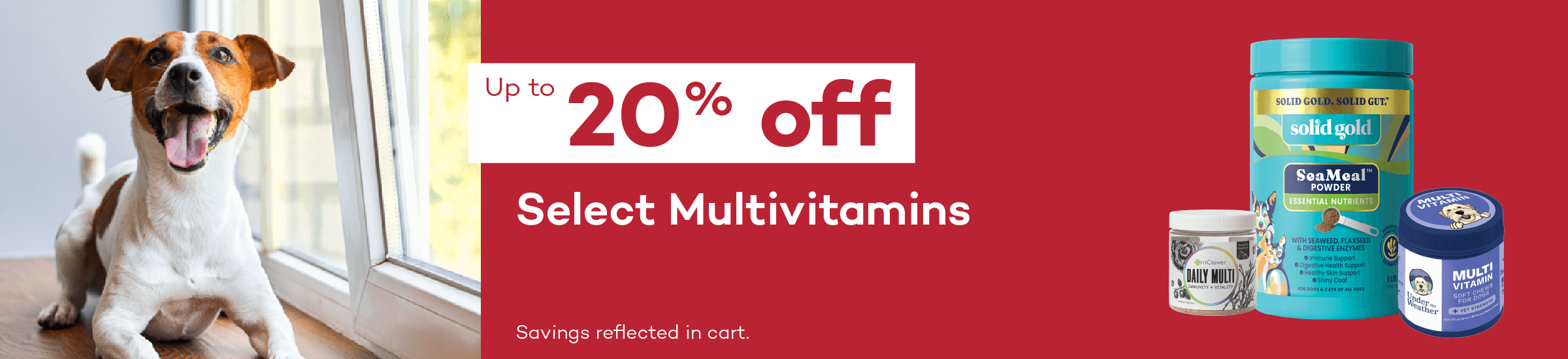 Up to 20% off. Select Multivitamins. Savings reflected in cart.