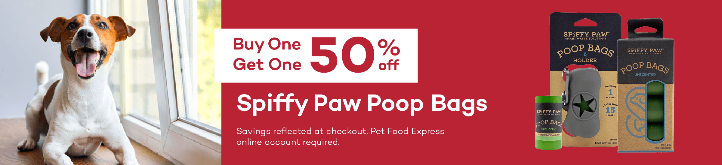 Buy One Get One 50% off. Spiffy Paw Poop Bags. Savings reflected at checkout. Pet Food Express online account required.