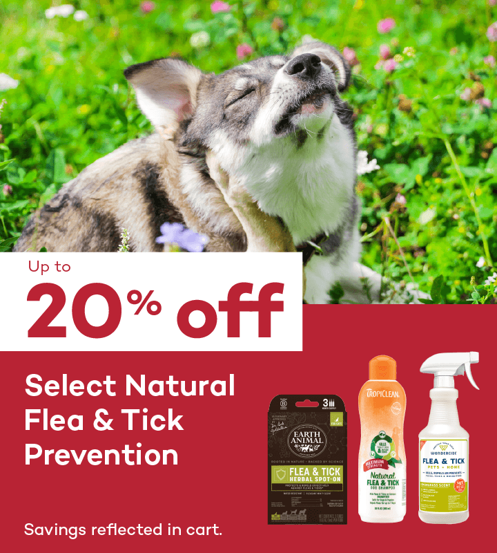 Up to 20% off. Select Natural Flea & Tick Prevention. Savings reflected in cart.