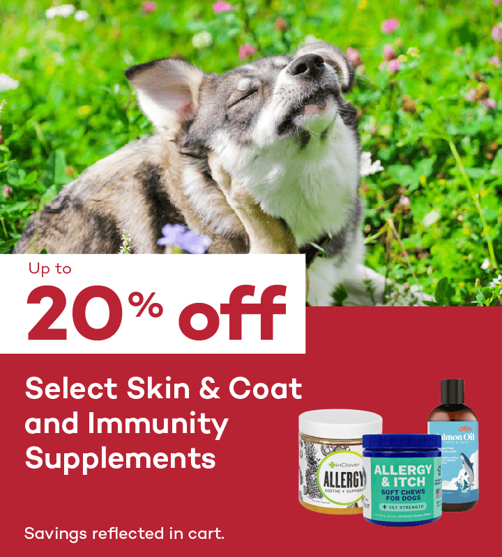 Up to 20% off. Select Skin & Coat and Immunity Supplements. Savings reflected in cart.