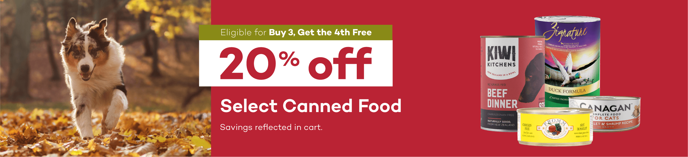 Eligible for Buy 3, Get the 4th Free. 20% off Select Canned Food. Savings reflected in cart.