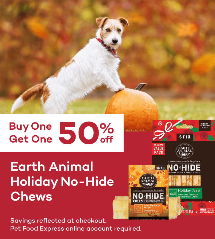 Buy One Get One 50% Off Earth Animal Holiday No-Hide Chews. Savings reflected at checkout. Pet Food Express online account required.