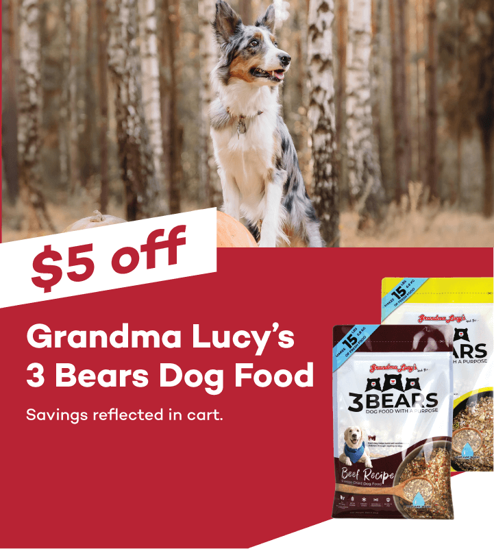 $5 off Grandma Lucy's 3 Bears Dog Food. Savings reflected in cart.