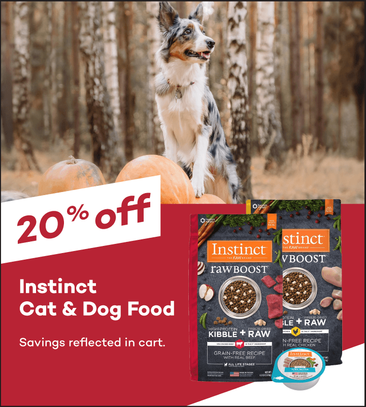 20% off Instinct Cat & Dog Food. Savings reflected in cart.