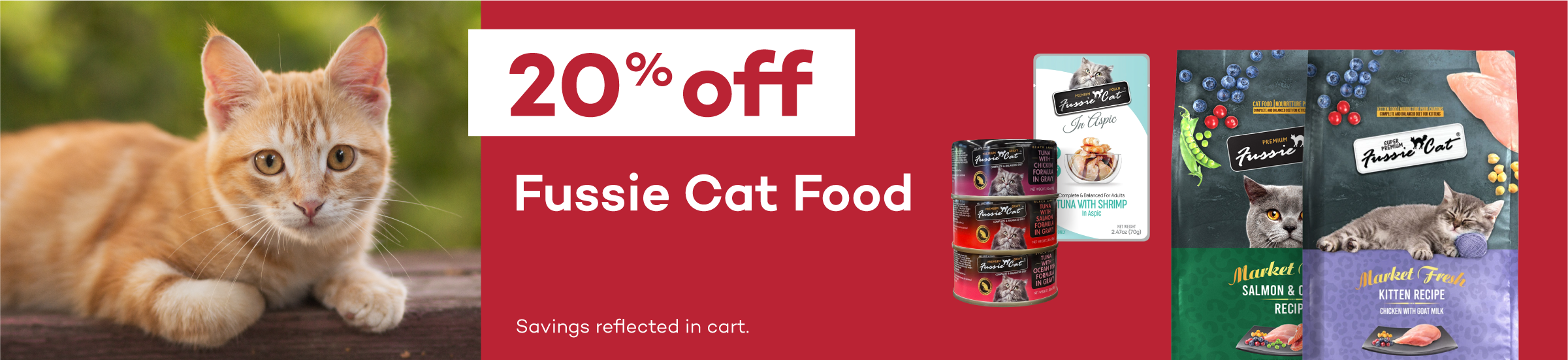 20% Off Fussie Cat Food. Savings reflected in cart.