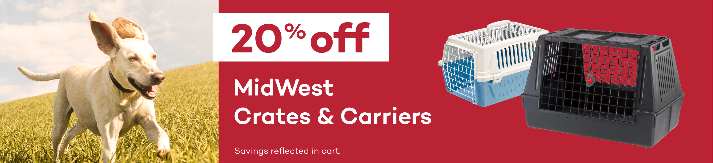 20% Off MidWest Crates & Carriers. Savings reflected at checkout.