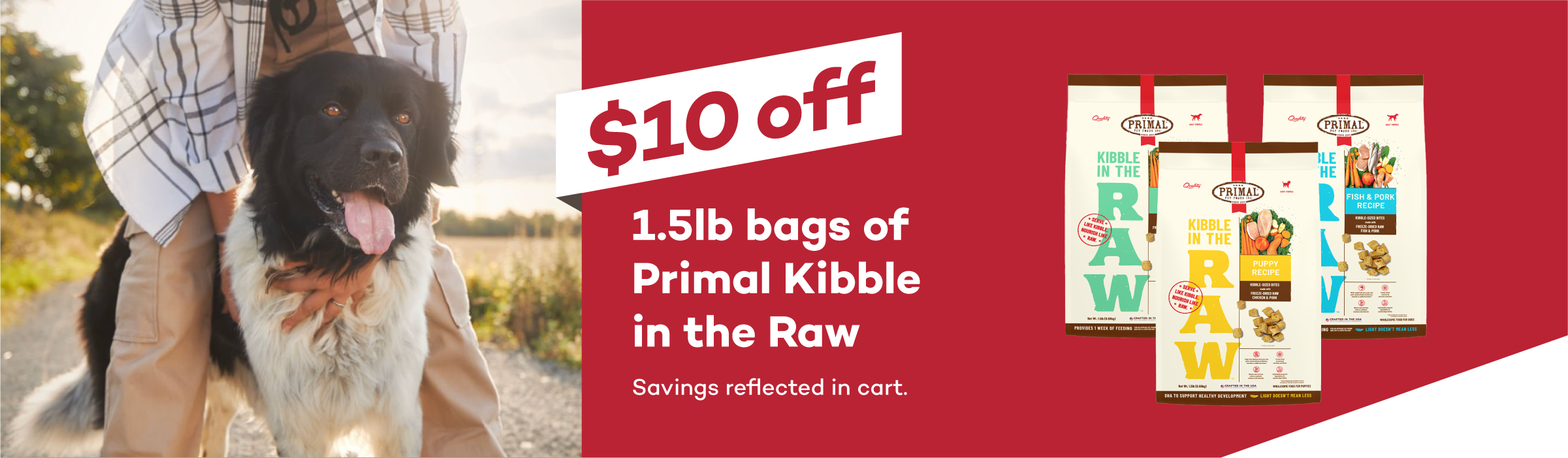 $10 off 1.5lb bags of Primal Kibble in the Raw