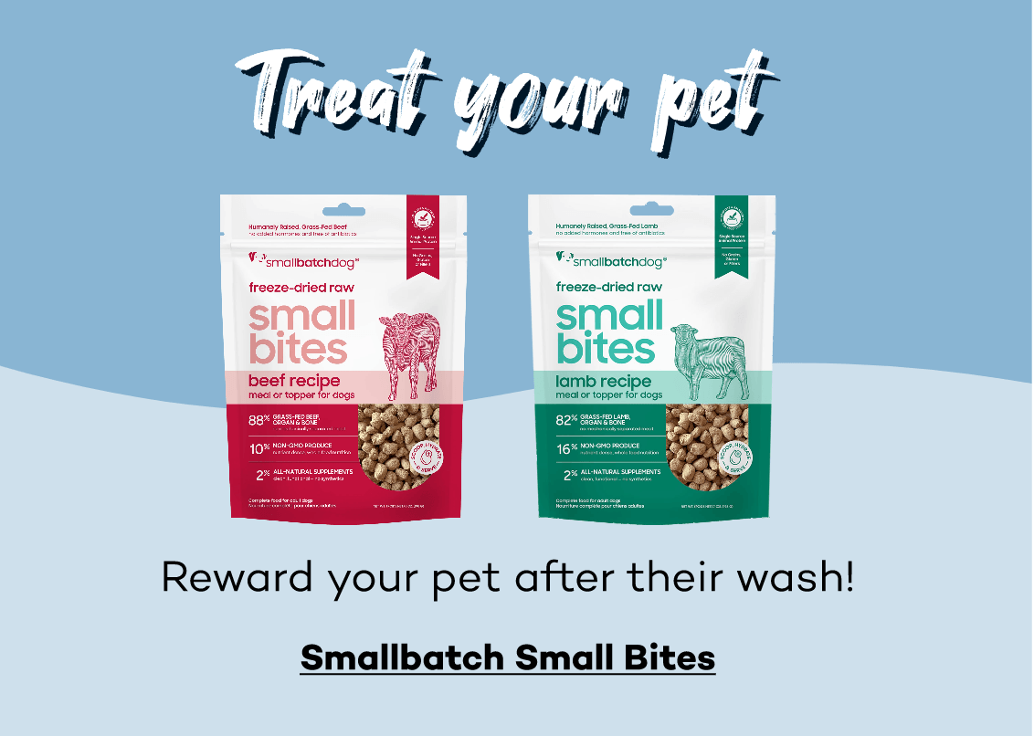 Treat your pet! Reward your pet after their wash! Click here to shop Smallbatch Small Bites!