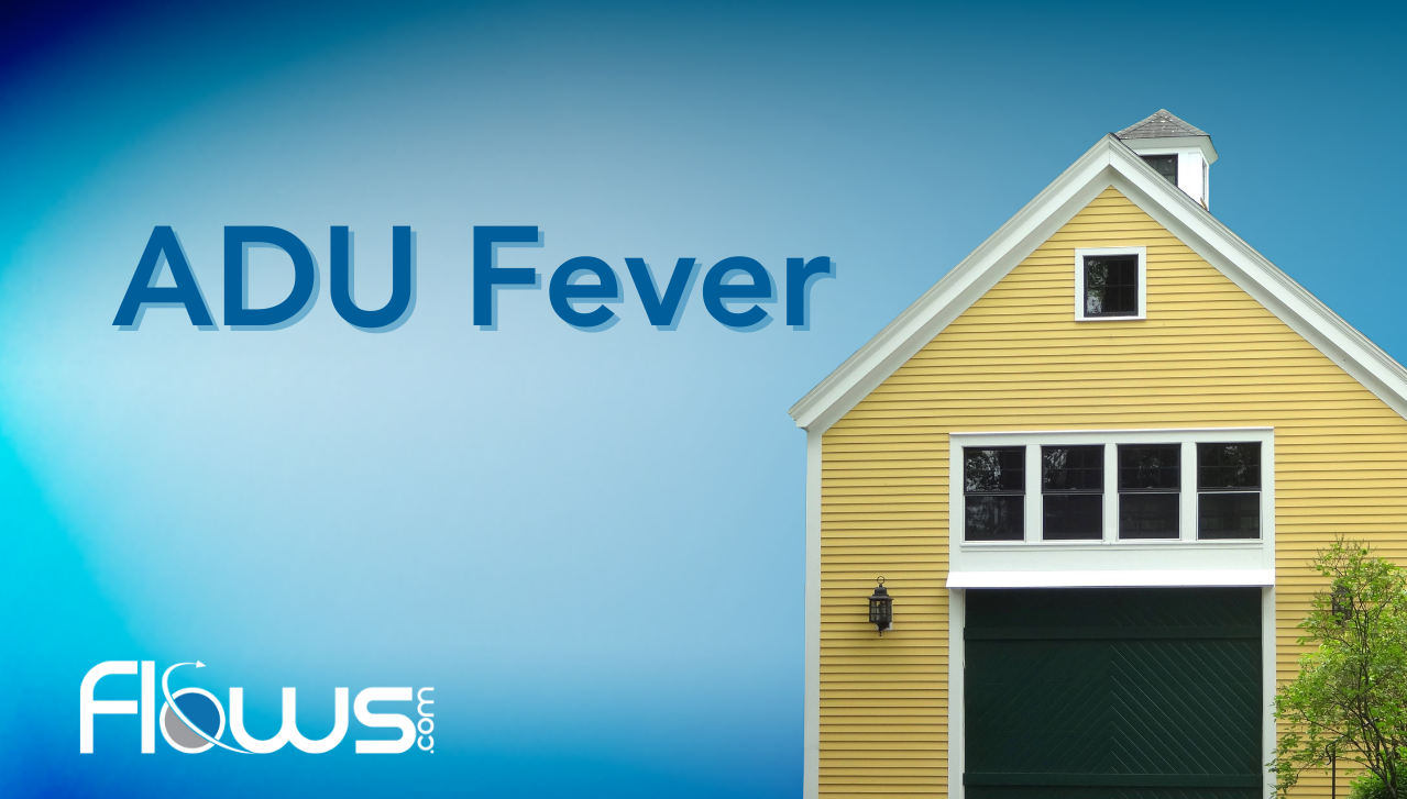 ADU Fever - Affordable Housing and Smart Water Billing with Flows.com