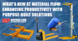 What’s New at Material Flow: Enhancing Productivity with Purpose-Built Solutions