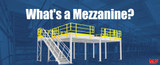 What's a Mezzanine?