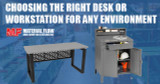 Choosing the Right Desk or Workstation for Any Environment