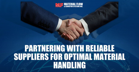 Partnering with Reliable Suppliers for Optimal Material Handling