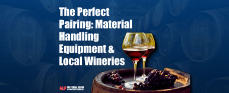 Material Handling's Impact on Coastal Wineries