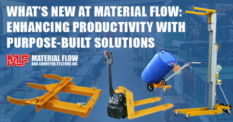 What’s New at Material Flow: Enhancing Productivity with Purpose-Built Solutions