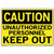 Vestil Sign - Caution Unauthorized Personnel Keep Out