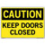 Vestil Sign - Caution Keep Doors Closed