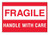 Please Handle with Care - Fragile - Thank You