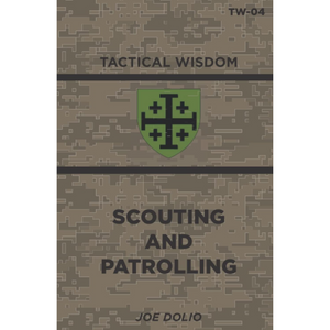 Scouting And Patrolling: TW-04 (Tactical Wisdom)
