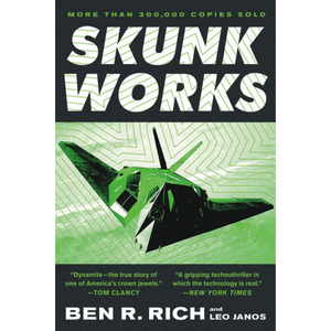 Skunk Works: A Personal Memoir of My Years of Lockheed Skunk Works: A Personal Memoir of My Years of Lockheed