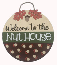 Welcome to the Nuthouse Hand Painted Wooden Sign 16" inch
